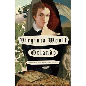 Orlando: A Biography -- Virginia Woolf